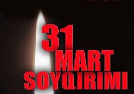 Ermənilərin xislətinin nümunəsi - 31 Mart soyqırımı