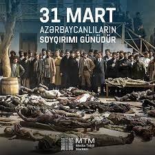 Qırğınlarla dolu faciəli səhifə – 31 mart